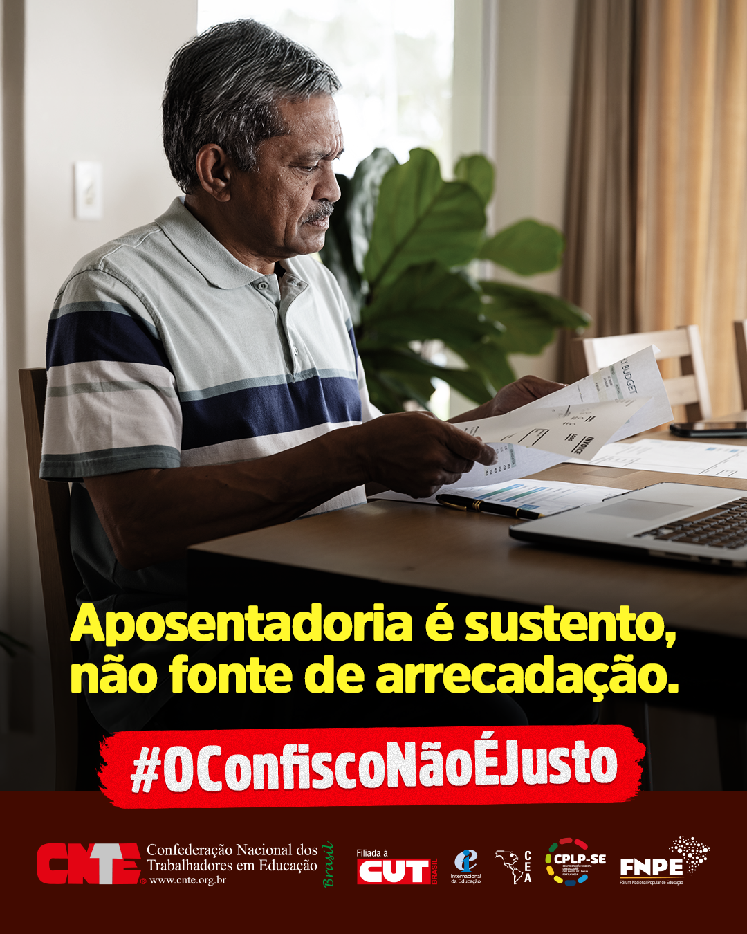 CNTE e sindicatos mobilizam rede contra o confisco de aposentadorias em ofensiva voltada ao STF