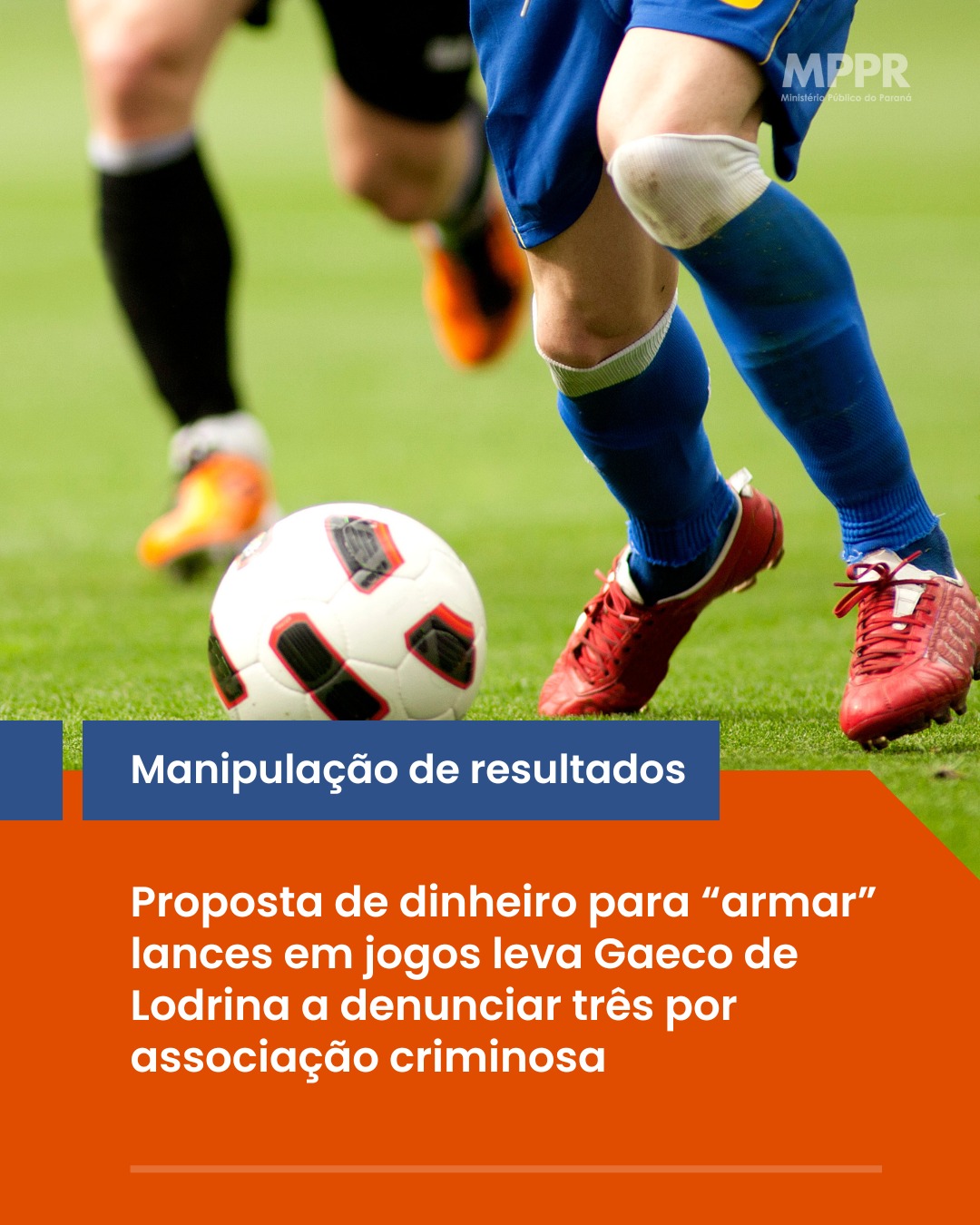 GAECO denuncia três empresários por corrupção e manipulação de resultados no futebol paranaense